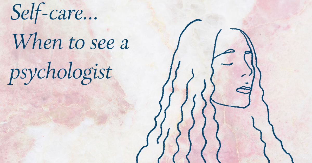 When to see a Psychologist
